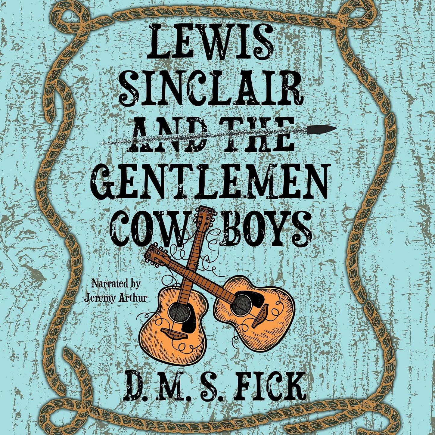Book Lewis Sinclair and the Gentlemen Cowboys D. M. S. Fick