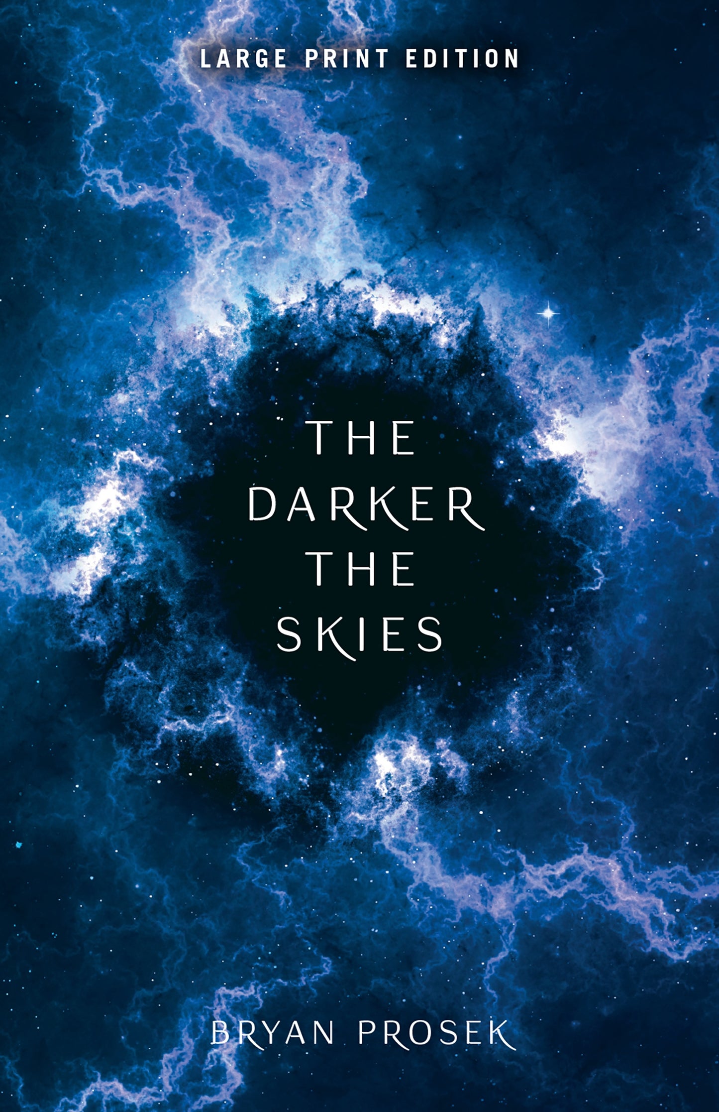 The Darker the Skies (Large Print Edition)