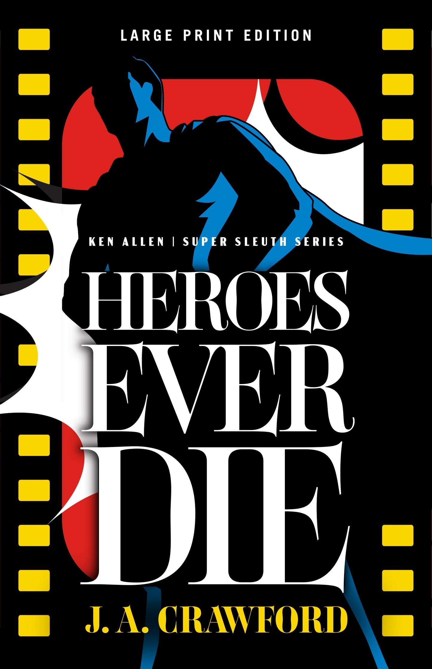 Heroes Ever Die (Large Print Edition)