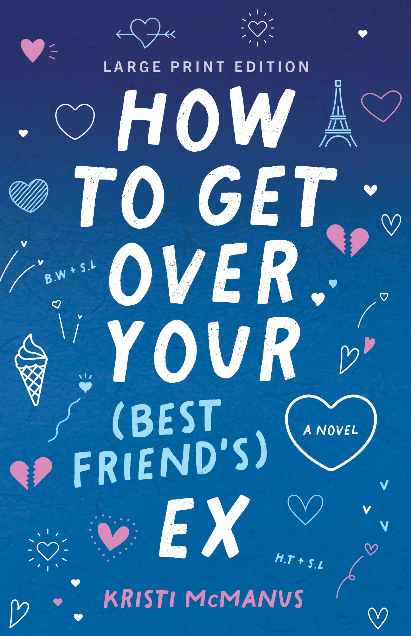 How to Get Over Your (Best Friend's) Ex (Large Print Edition)