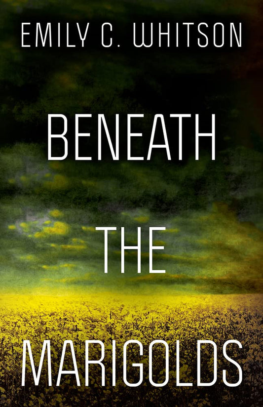 Book Beneath the Marigolds Emily C. Whitson, Emily O'Brien, Lisa Larsen