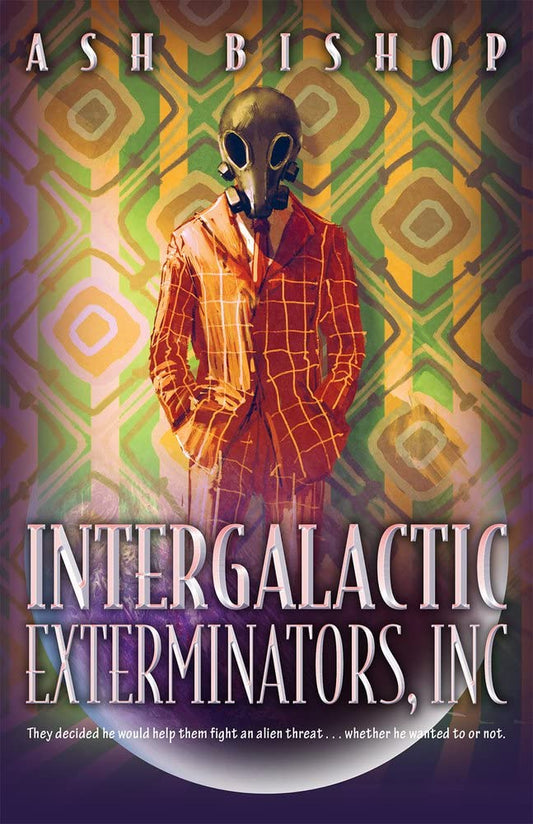 Book Intergalactic Exterminators, Inc. Ash Bishop