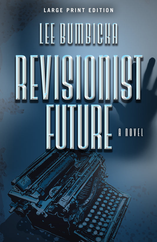 Revisionist Future (Large Print Edition)