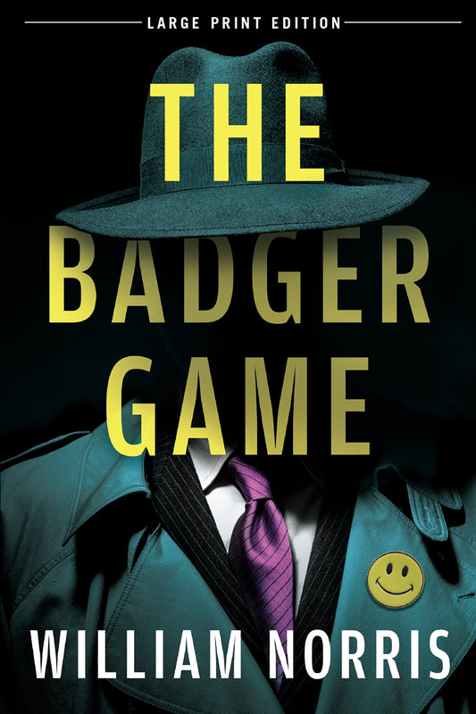 The Badger Game (Large Print Edition)