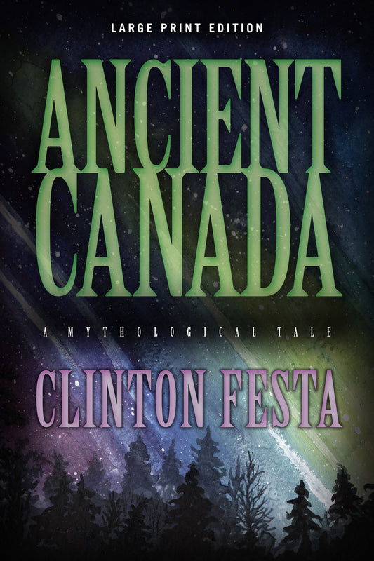 Ancient Canada (Large Print Edition)