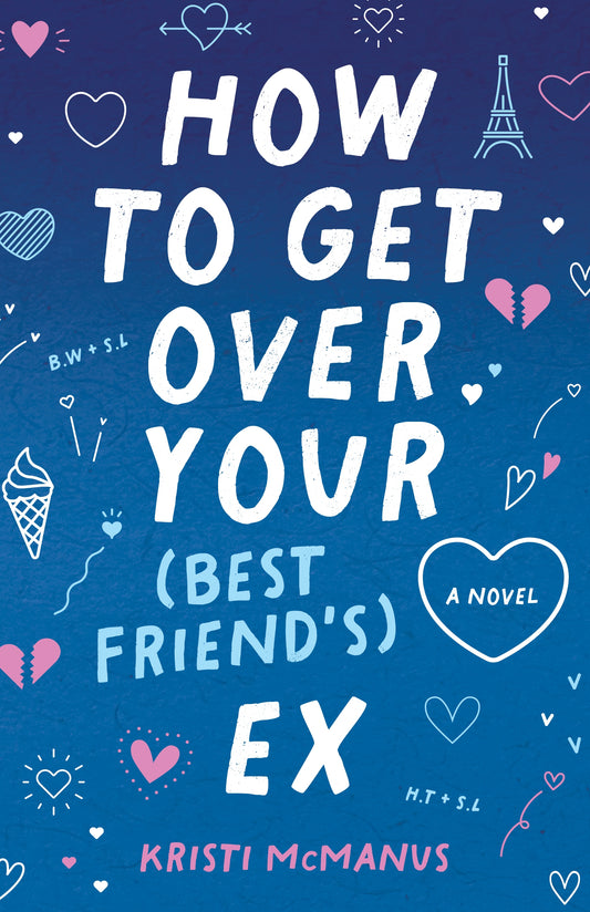 How to Get Over Your (Best Friend's) Ex (Large Print Edition)