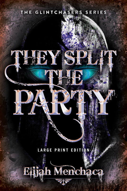 They Split the Party (Large Print Edition)