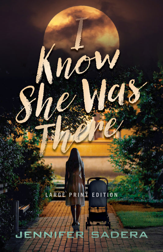 I Know She Was There (Large Print Edition)