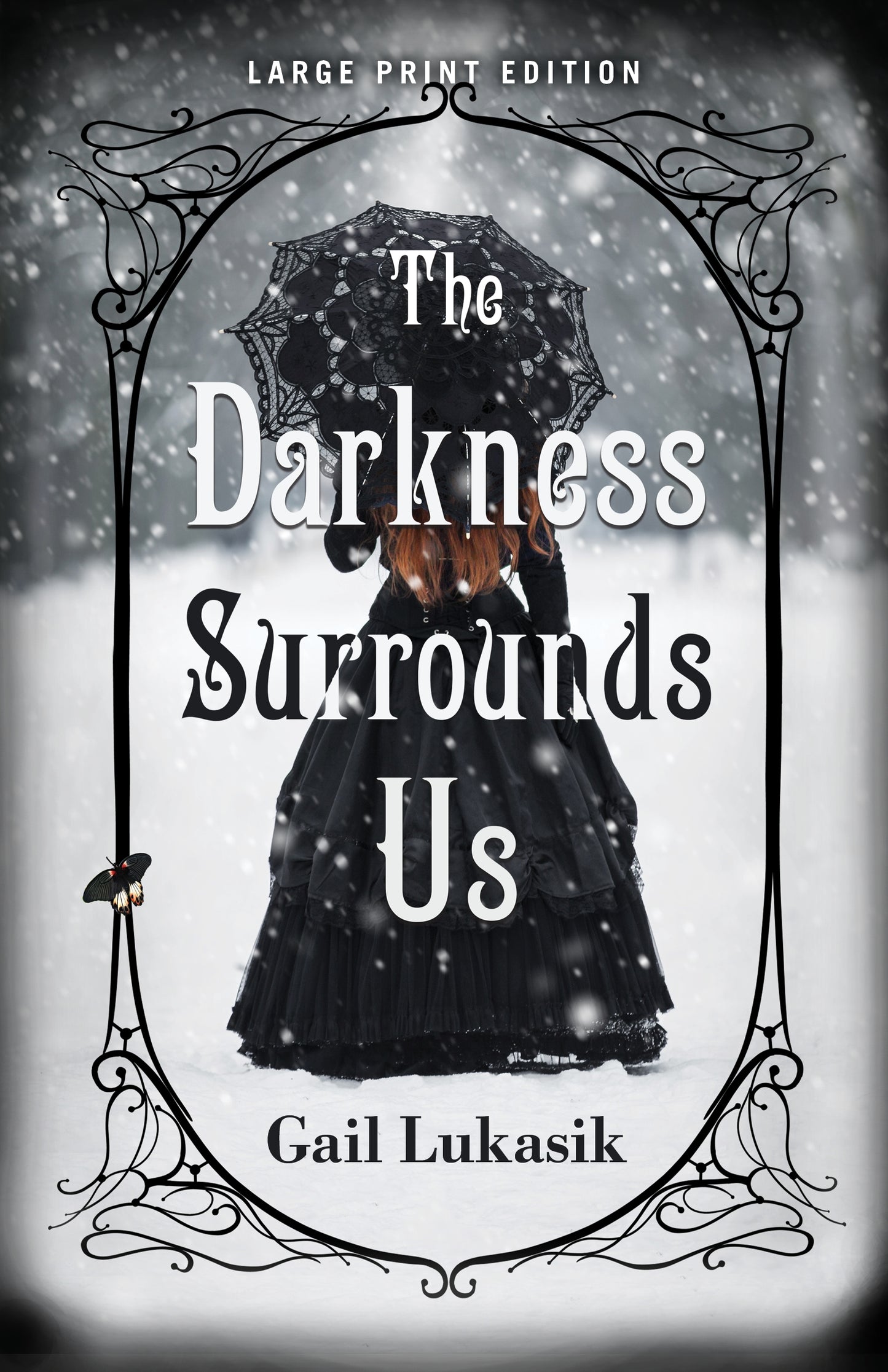 The Darkness Surrounds Us (Large Print Edition)