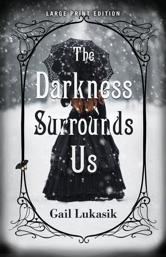 The Darkness Surrounds Us (Large Print Edition)
