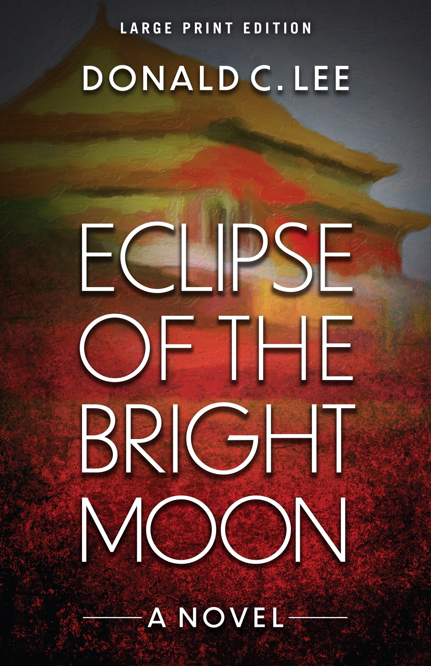 Eclipse of the Bright Moon (Large Print Edition)
