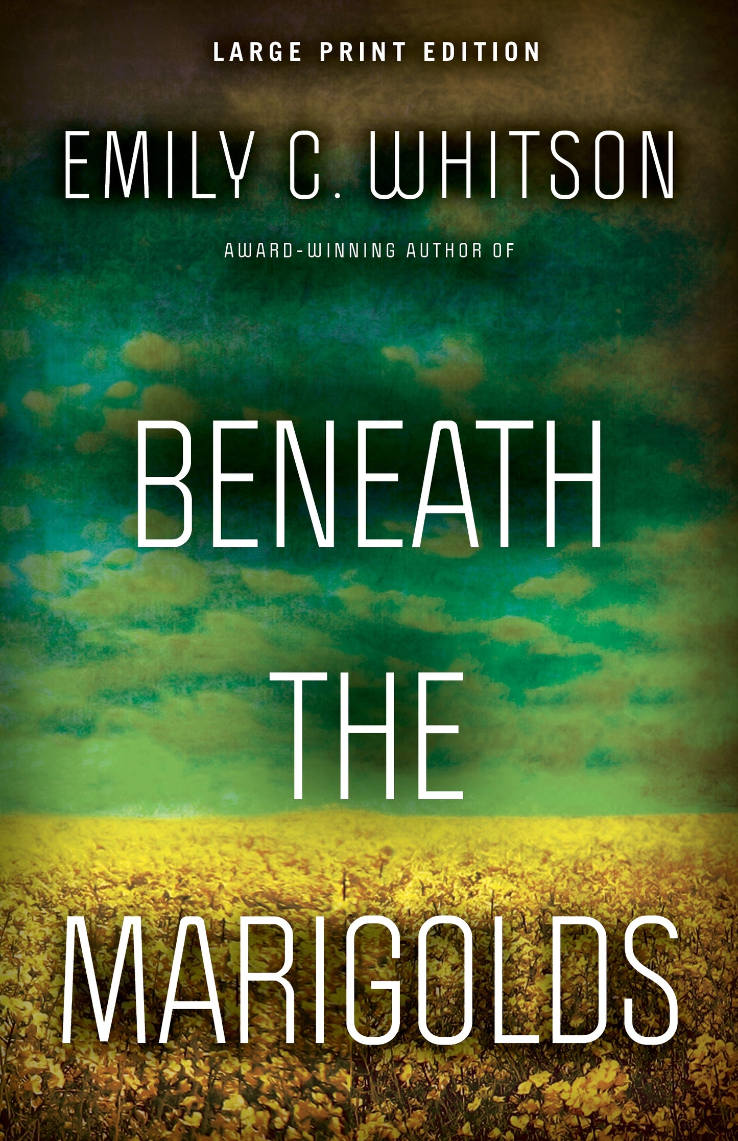 Beneath the Marigolds (Large Print Edition)